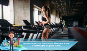 Latihan-Kardio-Gym-Efektif-Untuk-Membakar-Kalori-Dan-Menjaga-Kebugaran-Tubuh